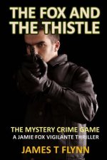 The Fox and The Thistle: The Mystery Crime Game