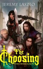 The Choosing: Book One of The Blood and Brotherhood Saga
