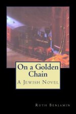 On a Golden Chain: A Jewish Novel