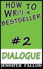 How to Write a Bestseller: Dialogue