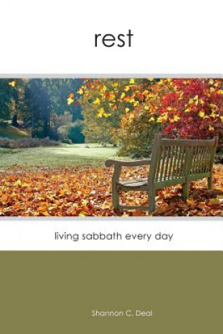 Rest: Living Sabbath Every Day
