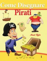 Come Disegnare Pirati: Disegno Per Bambini