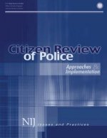 Citizen Review of Police: Approaches and Implementation