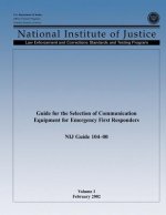 Guide for the Selection of Communication Equipment for Emergency First Responders (Volume I)