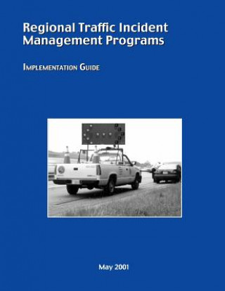 Regional Traffic Incident Management Programs: Implementation Guide