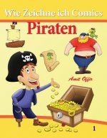 Wie Zeichne Ich Comics - Piraten: Zeichnen Bücher