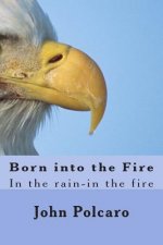 Born into the Fire