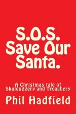 S.O.S. Save Our Santa.