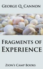 Fragments of Experience: Faith-Promoting Series, Book 6
