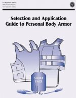 Selection and Application Guide to Personal Body Armor: NIJ Guide 100-01