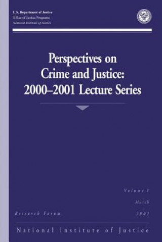 Perspectives on Crime and Justice: 2000-2001 Lecture Series
