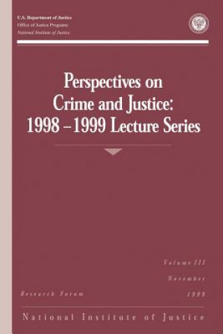Perspectives on Crime and Justice: 1998-1999 Lecture Series