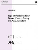 Legal Interventions in Family Violence: Research Findings and Policy Implications