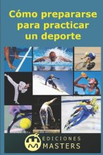 Cómo prepararse para practicar un deporte
