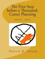 The First Step before a Thousand: Career Planning 2014-2015