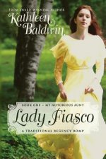 Lady Fiasco: A Traditional Regency Romance