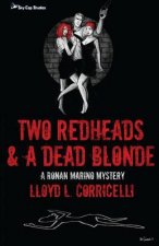 Two Redheads & a Dead Blonde: A Ronan Marino Mystery