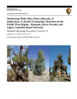 Monitoring White Pine (Pinus albicaulis, P. balfouriana, P. flexilis) Community Dynamics in the Pacific West Region- Klamath, Sierra Nevada, and Upper