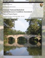 Antietam National Battlefield Natural Resource Condition Assessment