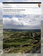 Theodore Roosevelt National Park: Geologic Resource Evaluation Report