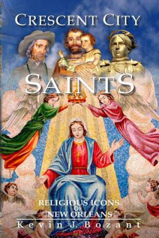 Crescent City Saints: Religious Icons of New Orleans