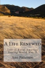 A Life Renewed: Life in Rural America During World War II
