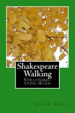Shakespeare Walking: Stratford-upon-Avon