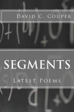 Segments: Latest Poems