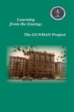 Learning from the Enemy: The Gunman Project