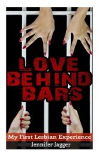 Love Behind Bars: My First Lesbian Experience