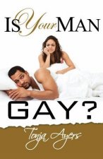 Is Your Man Gay?