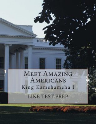 Meet Amazing Americans Workbook: King Kamehameha I
