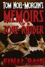 Final Raid: Memoirs of a Zone Raider