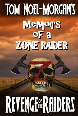 Revenge of the Raiders: Memoirs of a Zone Raider