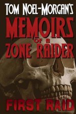 First Raid: Memoirs of a Zone Raider
