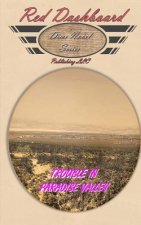 Trouble In Paradise Valley