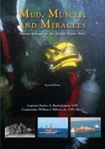Mud, Muscle, and Miracles: Marine Salvage in the United States Navy