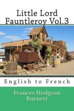 Little Lord Fauntleroy Vol.3: English to French
