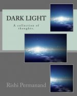 Dark Light: A collection of thoughts.