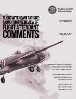 Flight Attendant Fatigue: A Quantitative Review of Flight Attendant Comments