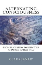 Alternating Consciousness