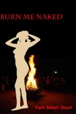 Burn Me Naked