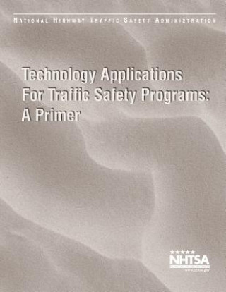 Technical Applications for Traffic Safety Programs: A Primer