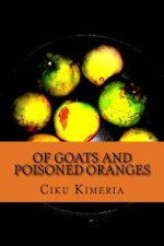 Of goats and poisoned oranges: More surprises than Thika road