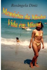 Memorias da Minha Vida em Miami