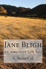 Jane Bligh: An American Tall Tale