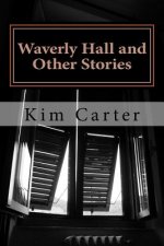Waverly Hall and Other Stories