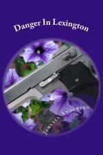 Danger In Lexington