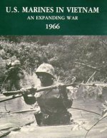 U.S. Marines in Vietnam: An Expanding War - 1966