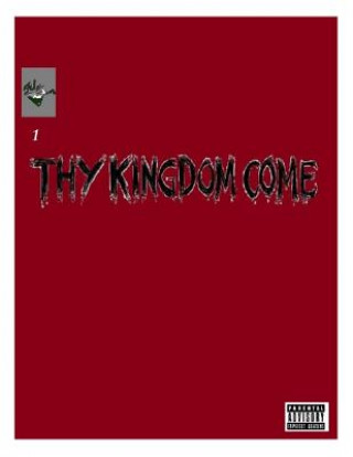 Thy Kingdom Come: Issue 1 Time Has Change